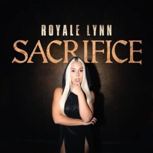 Royale Lynn - SACRIFICE Lyrics - Songstrain